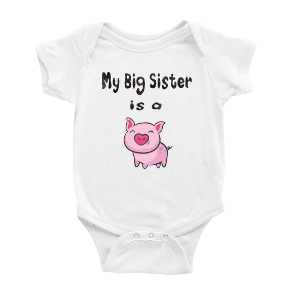 My Big Sister Is A Pig Funny Baby Bodysuit Boy Girl