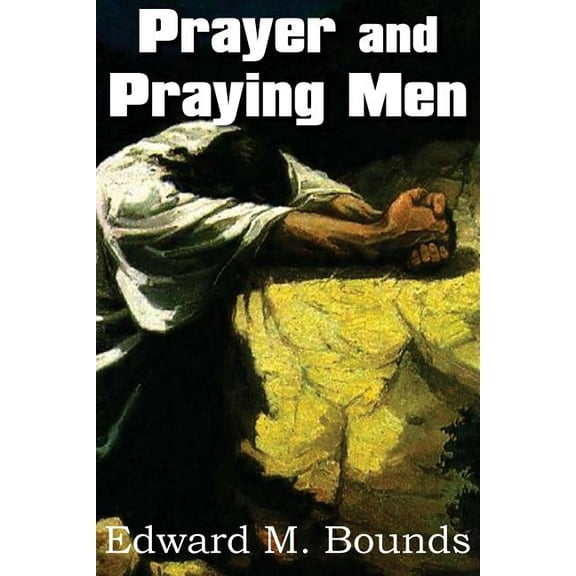 Prayer and Praying Men (Paperback)