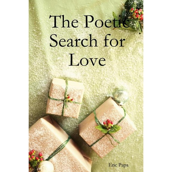 The Poetic Search for Love (Paperback)