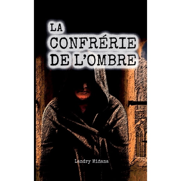 La confrÃ©rie de l'ombre, (Paperback)