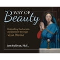 thumbnail image 1 of Pre-Owned Way of Beauty: Rekindling Eucharistic Amazement Through VISIO Divina (Paperback) 1639660127 9781639660124, 1 of 1