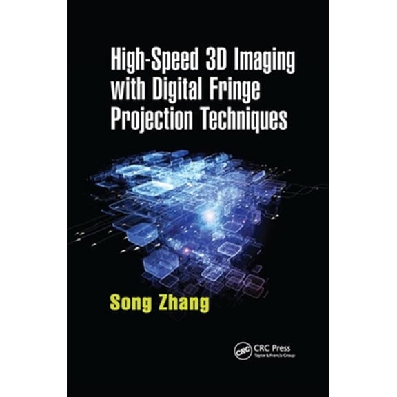 Pre-Owned Optical Sciences and Applications of Lig High-Speed 3D Imaging with Digital Fringe Projection Techniques, (Paperback)