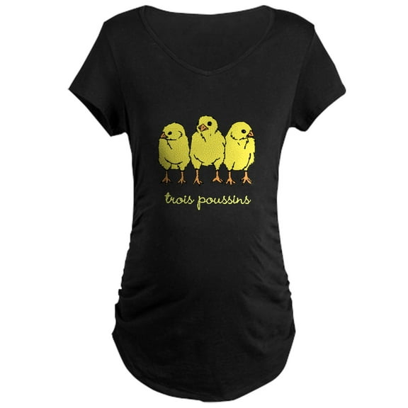 CafePress - Trois Poussins (3 Chicks) Maternity Dark T Shirt - Maternity Dark T-Shirt