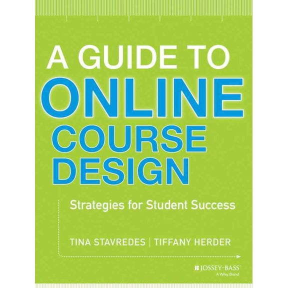 Pre-Owned A Guide to Online Course Design: Strategies for Student Success (Jossey-Bass Higher and Adult Education) Paperback
