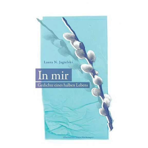 In Mir: Gedichte eines halben Lebens, (Paperback)