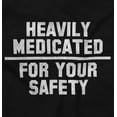 thumbnail image 2 of Heavily Medicated for Your Safety Men's Graphic T Shirt Tees Brisco Brands X, 2 of 4