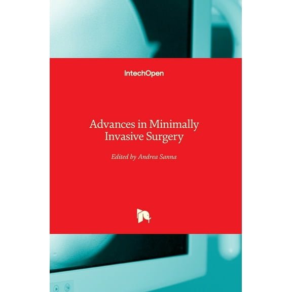 Advances in Minimally Invasive Surgery (Hardcover)