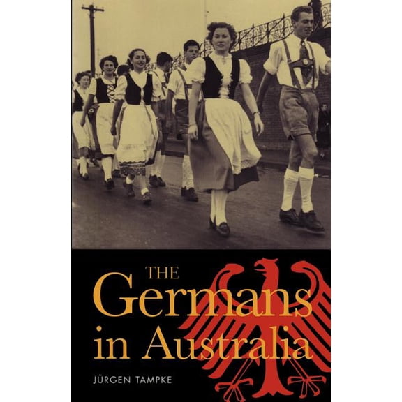 The Germans in Australia, (Paperback)
