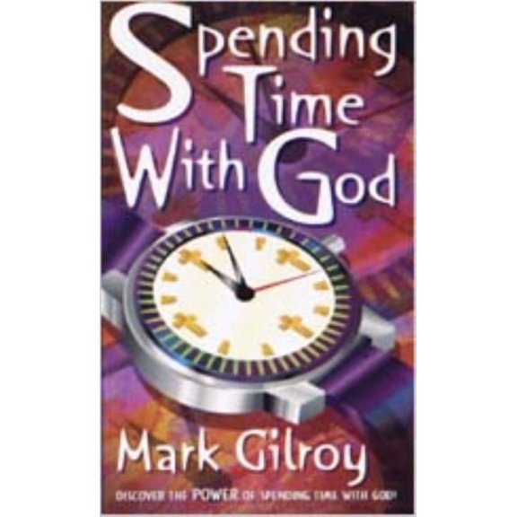 Spending Time with God: A Teenager's Guide to Creating an Incredible Devotional Life, (Paperback)