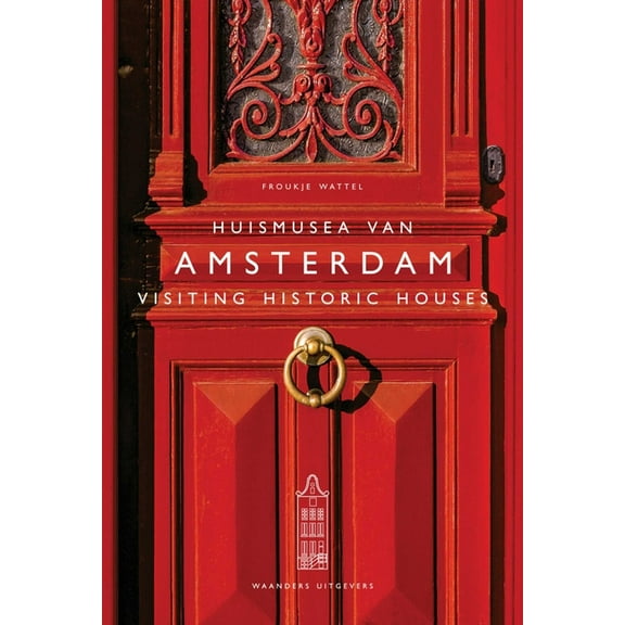 Visiting Historic Houses in Amsterdam, (Paperback)