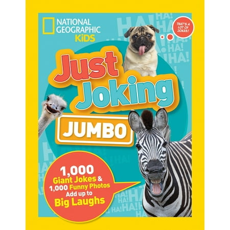 Just Joking: Jumbo : 1,000 Giant Jokes & 1,000 Funny Photos Add Up to Big (Just For Laughs Gags Best Collection)