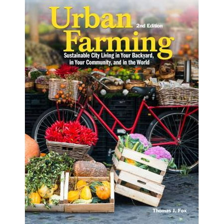 Urban Farming 2nd Ed (Best Cities For Urban Farming)