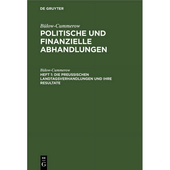 Die Preussischen Landtagsverhandlungen Und Ihre Resultate, (Hardcover)