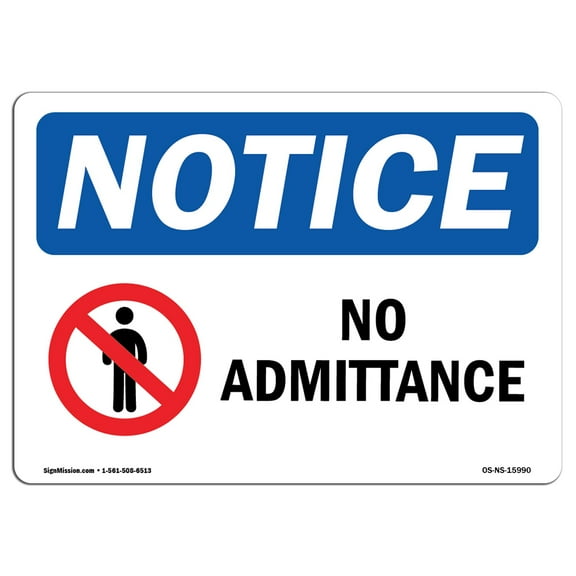 OSHA Notice Sign - NOTICE No Admittance | Decal | Protect Your Business, Construction Site, Warehouse & Shop Area |  Made in the USA