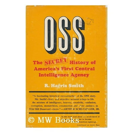 OSS: The Secret History of America's First Central Intelligence Agency [Hardcover - Used]