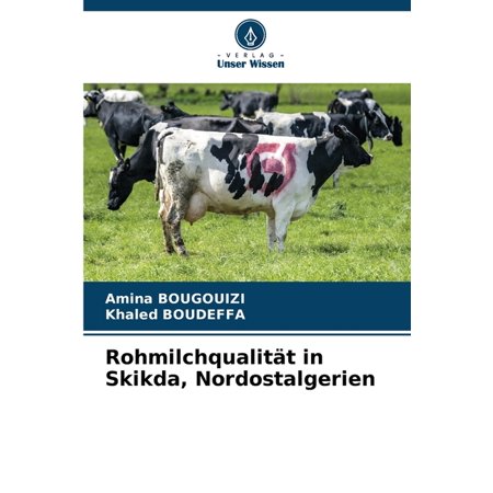 RohmilchqualitÃ¤t in Skikda Nordostalgerien (Paperback)