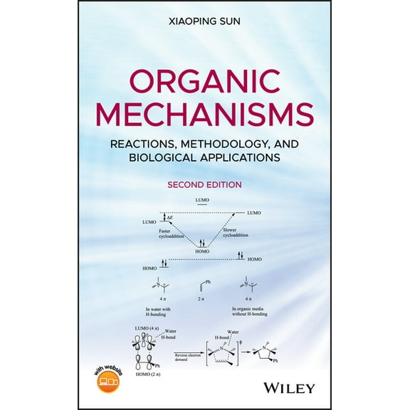Organic Mechanisms: Reactions, Methodology, and Biological Applications, (Hardcover)