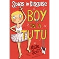 thumbnail image 1 of Pre-Owned Spies in Disguise: Boy in a Tutu (Paperback) 1634506952 9781634506953, 1 of 1