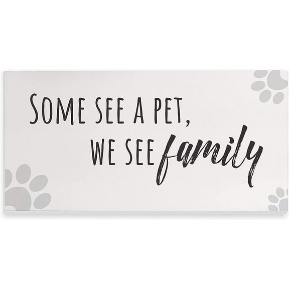 Some See A Pet We See Family Rustic Wood Wall Sign 9x18