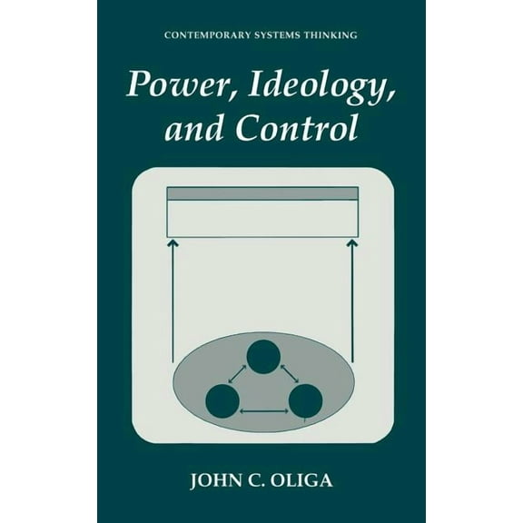 Contemporary Systems Thinking Power, Ideology, and Control, (Hardcover)