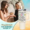 thumbnail image 2 of Sisters Gifts From Sister - Birthday Gifts From Sister, Best Friends, Bestie - Christmas, Mothers Day Gift For Women - Gift For Sisters in law - Funny 40Oz Tumbler With Handle & Straw, 2 of 6