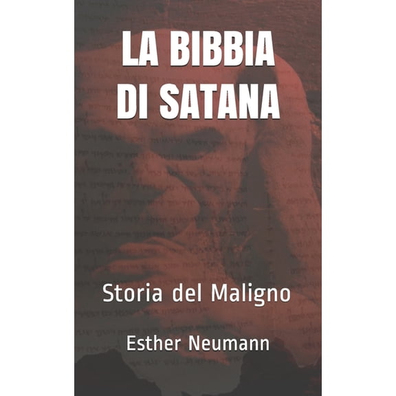La Bibbia di Satana: storia del Maligno, (Paperback)