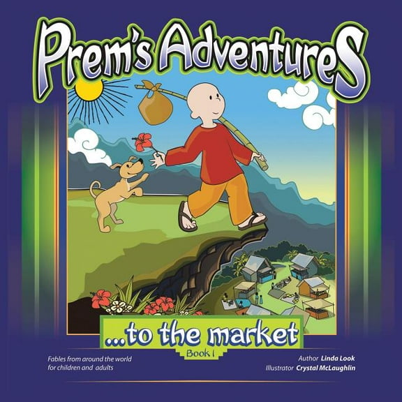 Prem's Adventures: Book 1: ...to the market, (Paperback)