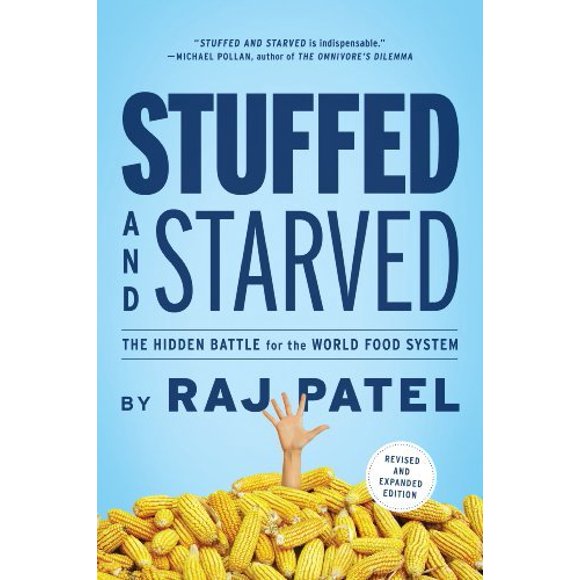 Stuffed and Starved : The Hidden Battle for the World Food System - Revised and Updated 9781612191270 Used / Pre-owned