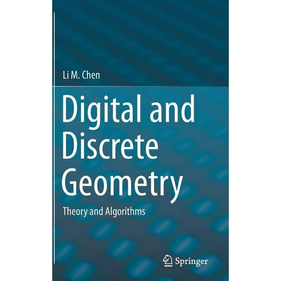 Digital and Discrete Geometry: Theory and Algorithms, (Hardcover)