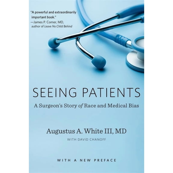 Seeing Patients: A Surgeon's Story of Race and Medical Bias, with a New Preface, (Paperback)