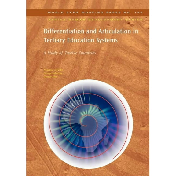 Africa Human Development Differentiation and Articulation in Tertiary Education Systems: A Study of Twelve Countries, (Paperback)