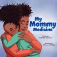 thumbnail image 2 of My Mommy Medicine, 2 of 2