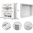 thumbnail image 5 of Zomyto 5x5 IN I Either Drink Coffee Or I Say Bad Words Funny Rustic Coffee Wooden Box Sign, 5 of 7