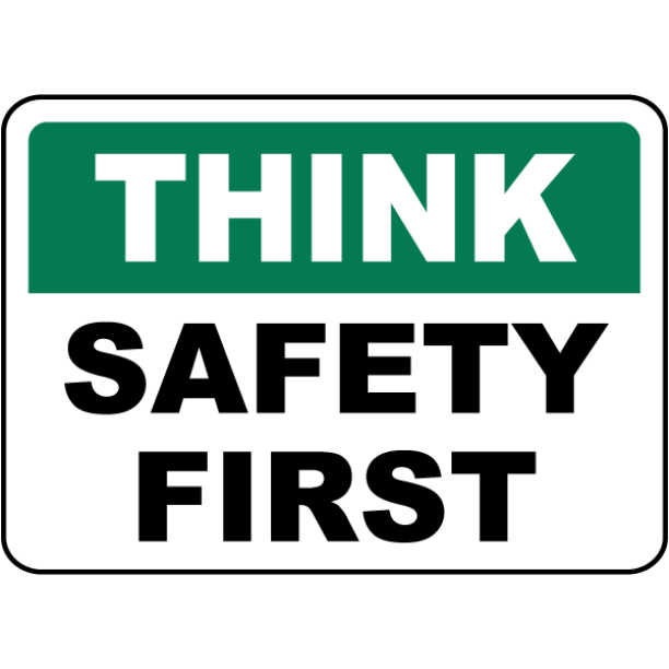 Think Safety First Safety Notice Signs For Work Place Safety - 12x18- Alumi...