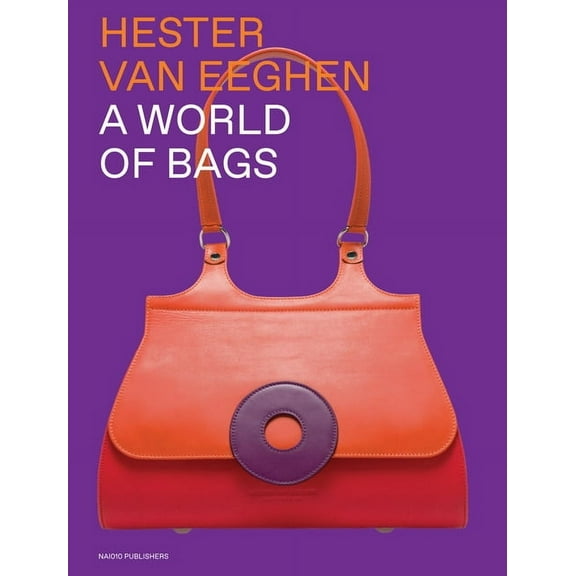 Hester Van Eeghen: a World of Bags