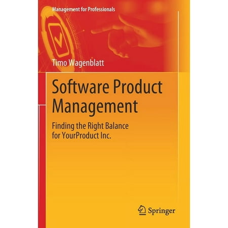 UPC: 9783030198732 | Management for Professionals: Software Product Management: Finding the Right Balance for Yourproduct Inc. (Paperback)
