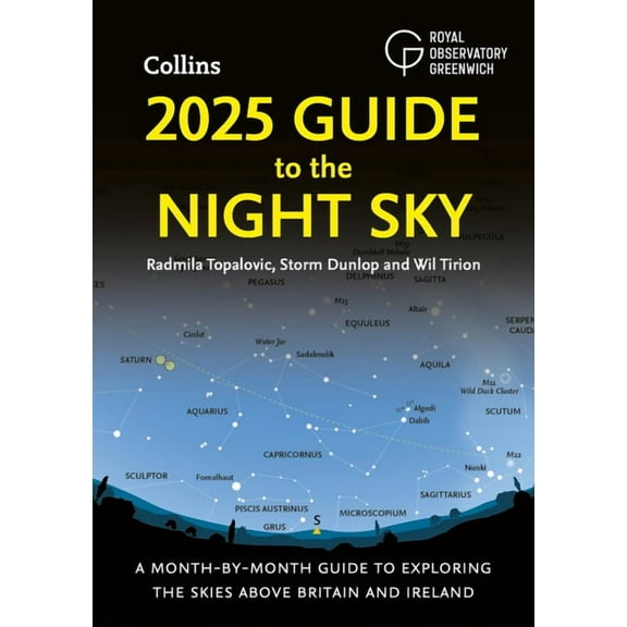 2025 Guide to the Night Sky (Britain and Ireland): A Month-By-Month Guide to Exploring the Skies Above Britain and Irela, (Paperback)