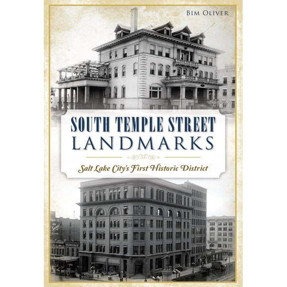 Pre-Owned South Temple Street Landmarks: Salt Lake City's First Historic District (Paperback) 1467137715 9781467137713