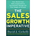 thumbnail image 1 of Pre-Owned The Sales Growth Imperative: How World Class Sales Organizations Successfully Manage the Four Stages of Growth (Hardcover) 0071739033 9780071739030, 1 of 1