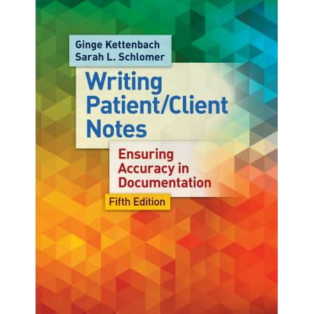 Writing Patient/Client Notes : Ensuring Accuracy in