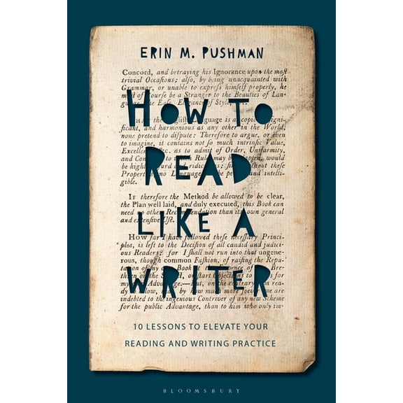 How to Read Like a Writer: 10 Lessons to Elevate Your Reading and Writing Practice, (Paperback)