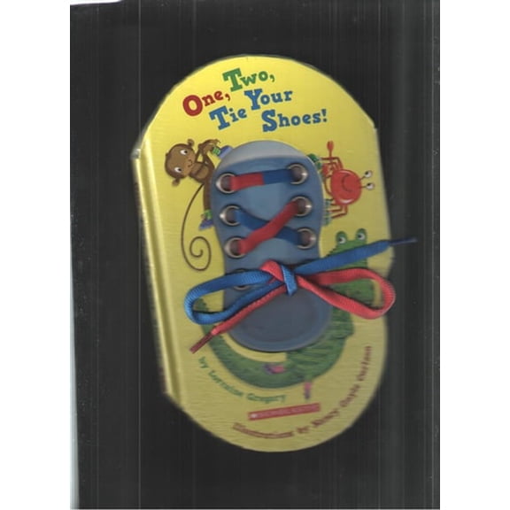 Pre-Owned One, Two, Tie Your Shoes! (Hardcover) 0545264820 9780545264822