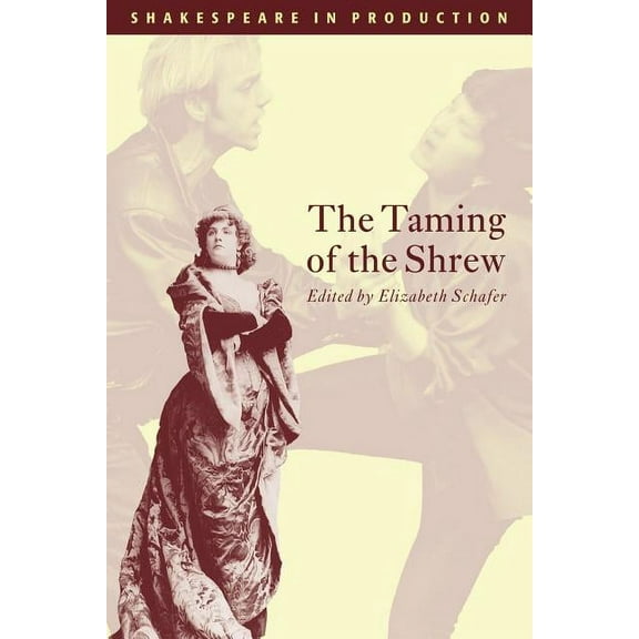 Shakespeare in Production The Taming of the Shrew, (Paperback)