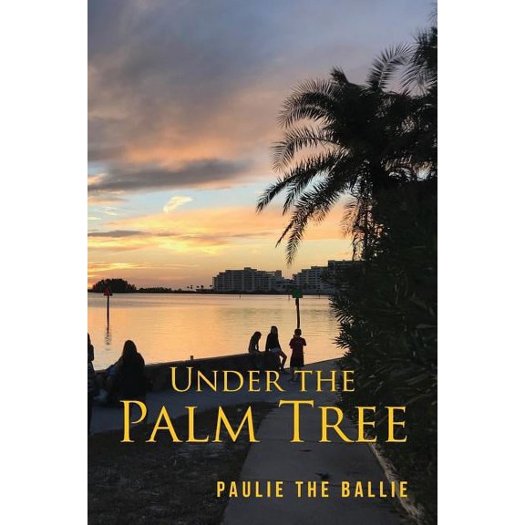 Under The Palm Tree: A Journey from Childhood to Retirement, (Paperback)