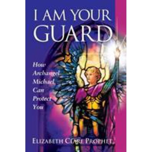 Pre-Owned Pocket Guides to Practical Spirituality: I Am Your Guard: How Archangel Michael Can Protect You (Paperback)