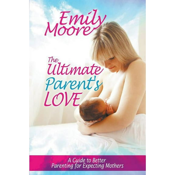 The Ultimate Parent's Love (Paperback)