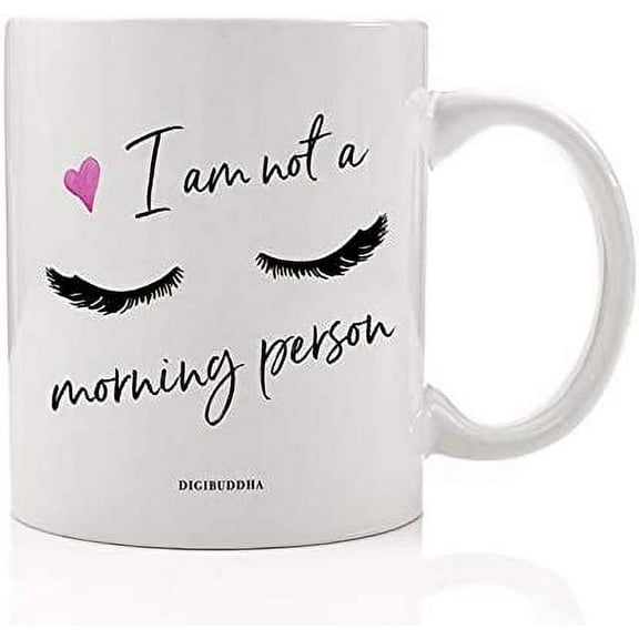 I Am Not A Morning Person Coffee Tea Mug Cute Idea Don't Wake Me Early for Female Family Friend Office Coworker's Birthday Christmas Holiday Present 11oz Ceramic Beverage Cup DM0561_2