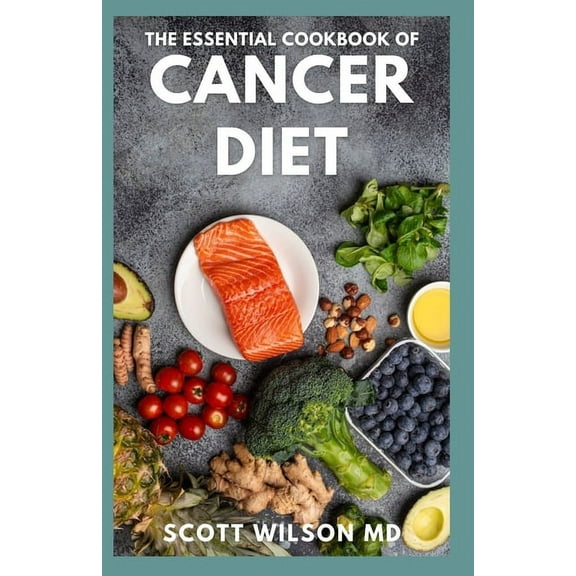 The Essential Cookbook of Cancer Diet, (Paperback)
