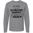 thumbnail image 3 of Inktastic My Mom is a Respiratory Therapist and a Hero Long Sleeve T-Shirt, 3 of 5