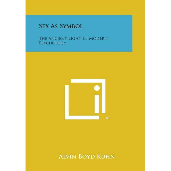 Sex as Symbol: The Ancient Light in Modern Psychology